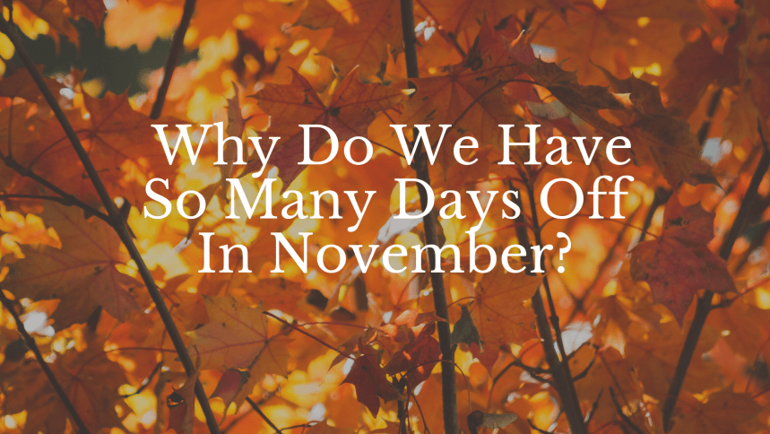 Why Do We Have So Many Days Off In November? | Peak Student Media