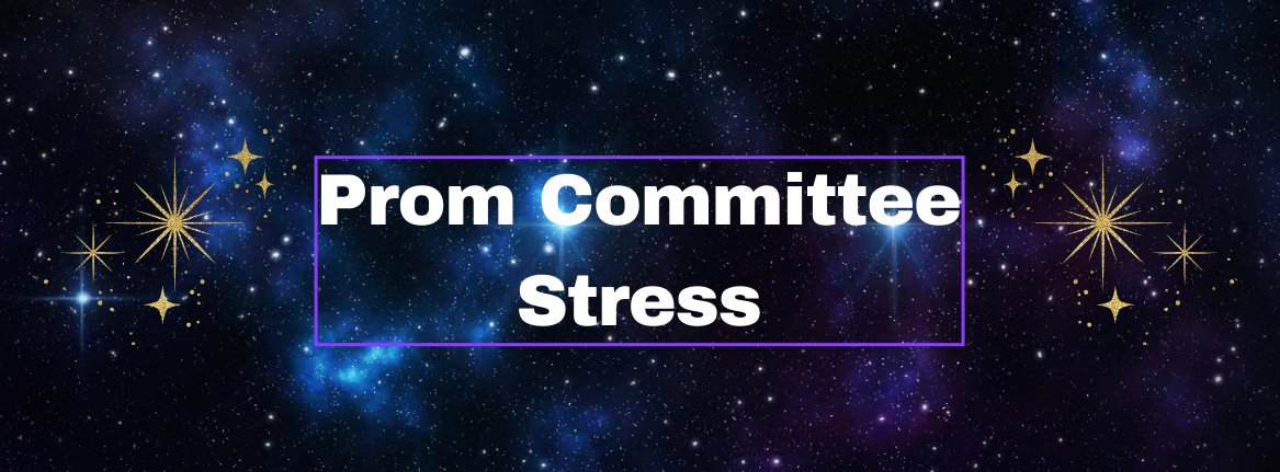 Prom Committee Stress | Peak Student Media